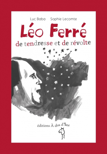 Léo Ferre de Tendresse et de Revolte  Sophie Luc.jpg